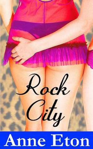 Rock City de Anne Eton