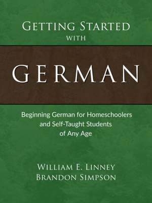 Getting Started with German de William E. Linney