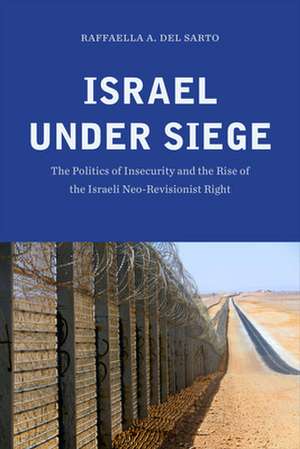 Israel Under Siege de Raffaella A. Del Sarto