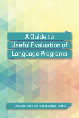 Guide to Useful Evaluation of Language Programs