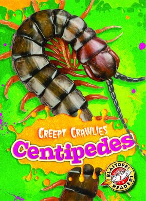 Centipedes de Kari Schuetz
