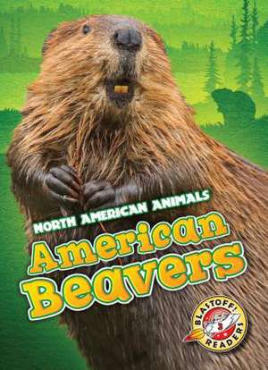 American Beavers de Megan Borgert-Spaniol