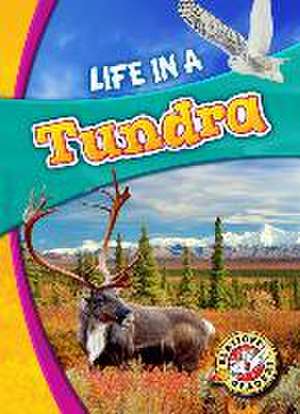 Life in a Tundra de Kari Schuetz