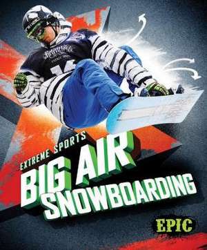 Big Air Snowboarding de Thomas K. Adamson