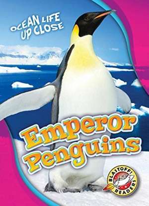 Emperor Penguins de Heather Adamson