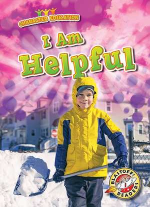 I Am Helpful de Jennifer Fretland VanVoorst