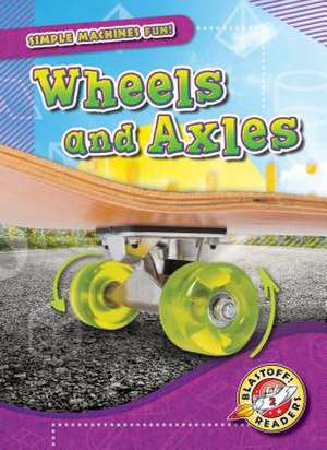 Wheels and Axles de Joanne Mattern