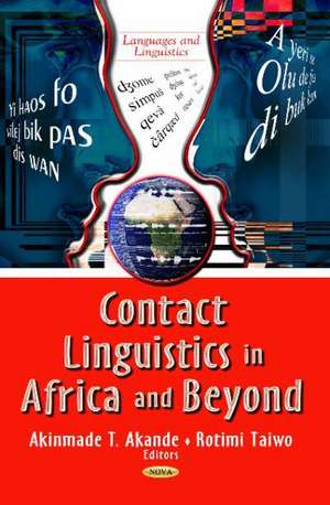 Contact Linguistics in Africa & Beyond de Akinmade Timothy Akande