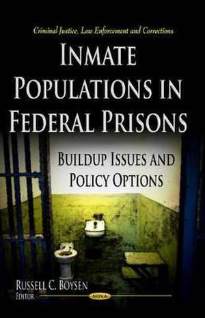 Inmate Populations in Federal Prisons de Russell C. Boysen