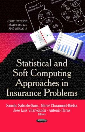 Statistical and Soft Computing Approaches in Insurance Problems de Sancho Salcedo-Sanz