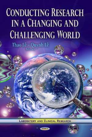 Conducting Research in a Changing and Challenging World de Thao Le