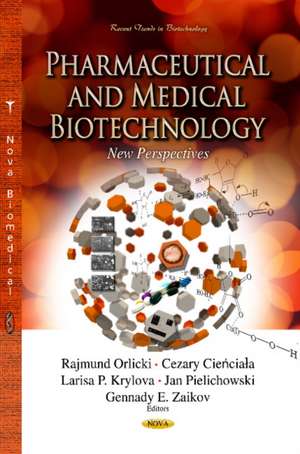 Pharmaceutical and Medical Biotechnology de Gennady E. Zaikov