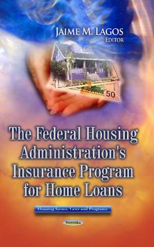 Federal Housing Administration's Insurance Program for Home