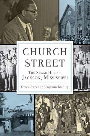 Church Street: The Sugar Hill of Jackson, Mississippi de Grace Sweet