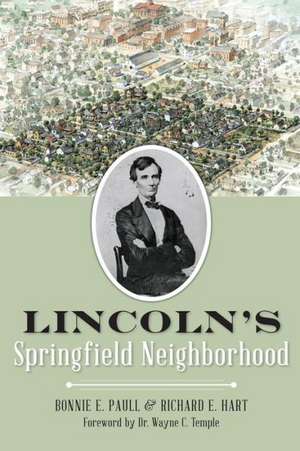 Lincoln's Springfield Neighborhood de Bonnie E. Paull