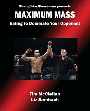 Maximum Mass Eating to Dominate de Liz Sambach