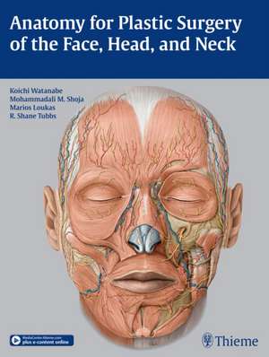 Anatomy for Plastic Surgery of the Face, Head, and Neck de Koichi Watanabe