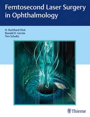 Femtosecond Laser Surgery in Ophthalmology books-express.ro