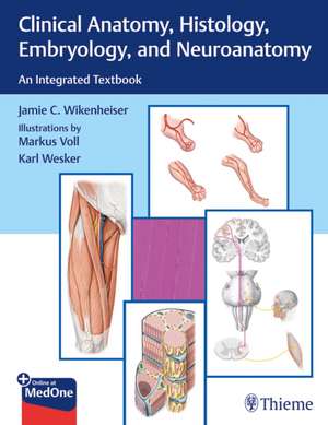 Clinical Anatomy, Histology, Embryology, and Neuro anatomy de J Wikenheiser