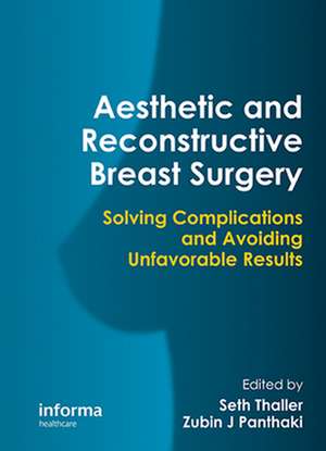 Aesthetic & Reconstructive Breast Surgery de Seth Thaller