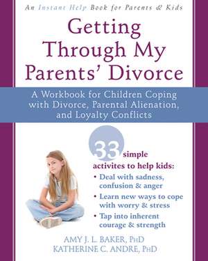 Getting Through My Parents' Divorce de Amy J. L. Baker