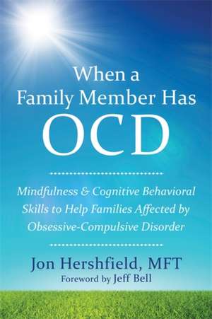 When a Family Member Has OCD de Jon Hershfield