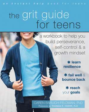 The Grit Guide for Teens de Caren Baruch-Feldman