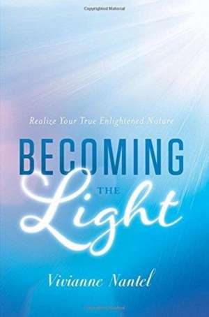 Becoming the Light de Nantel, Vivianne