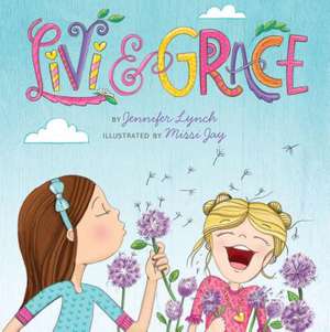 Livi & Grace de Jennifer Lynch