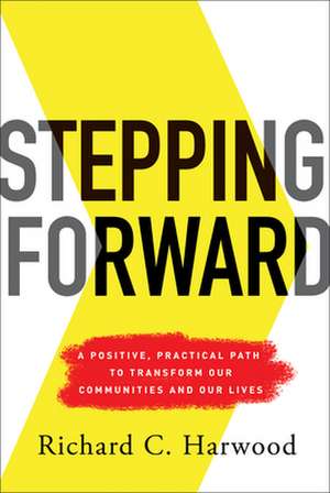 Stepping Forward de Richard C Harwood