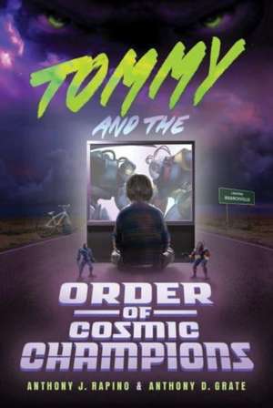 Tommy and the Order of Cosmic Champions de Anthony D. Grate