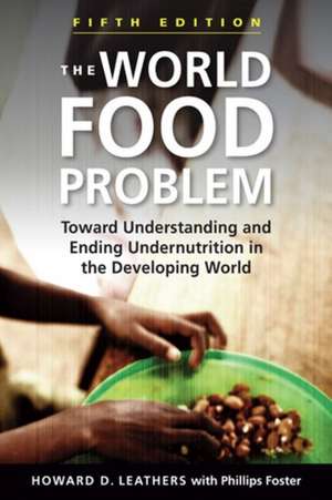 The World Food Problem de Howard D. Leathers