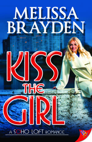 Kiss the Girl de Melissa Brayden