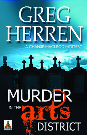 Murder in the Arts District de Greg Herren