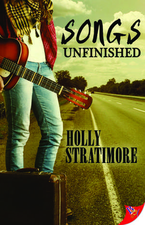 Songs Unfinished de Holly Stratimore