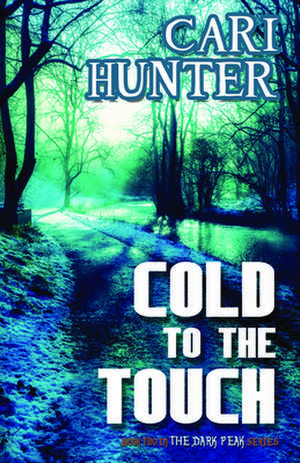 Cold to the Touch de Cari Hunter