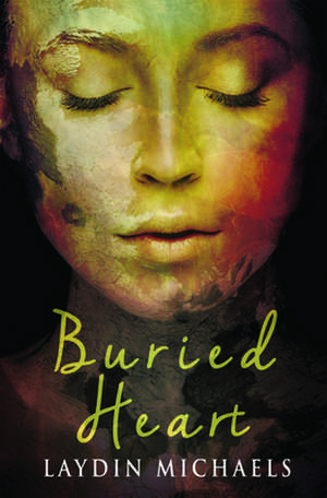 Buried Heart de Laydin Michaels