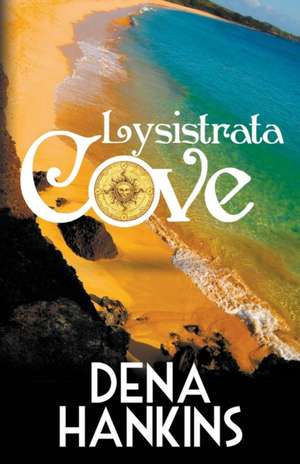 Lysistrata Cove de Dena Hankins