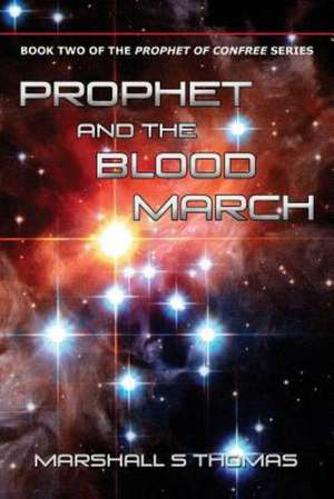 Prophet and the Blood March de Marshall S. Thomas