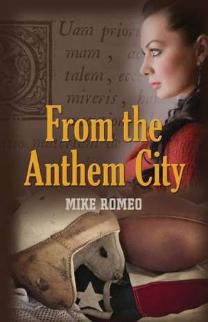 From the Anthem City de Mike Romeo