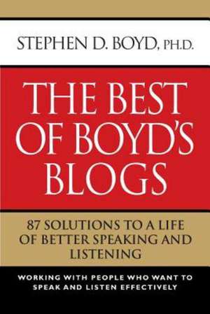 The Best of Boyd's Blogs de Stephen D. Boyd Phd