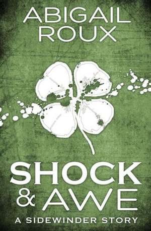 Shock & Awe de Abigail Roux