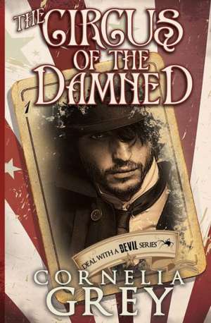 The Circus of the Damned de Cornelia Grey