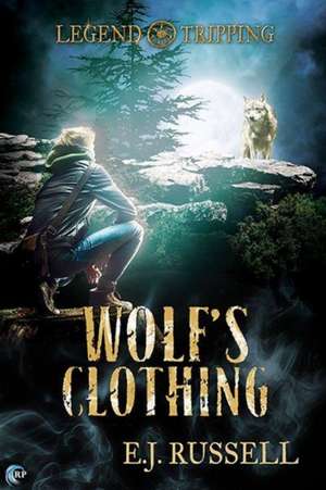 Wolf's Clothing de E. J. Russell