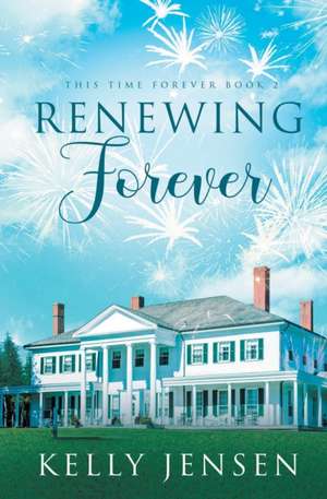 Renewing Forever de Kelly Jensen