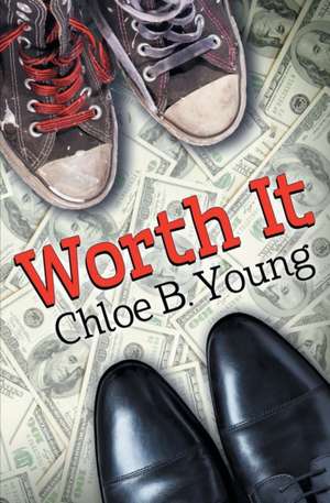 Worth It de Chloe B. Young