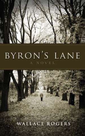 Byron's Lane de Wallace Rogers