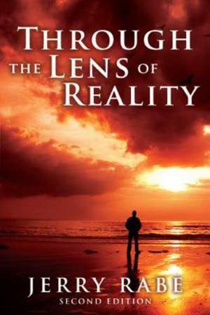 Through the Lens of Reality de Jerry Rabe