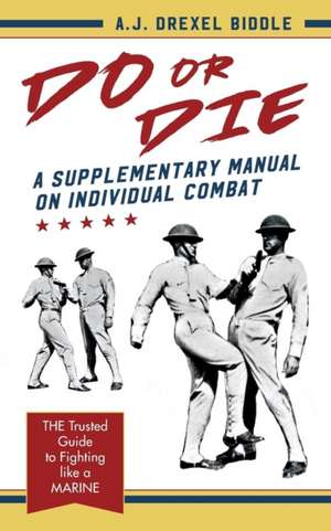 Do or Die de Drexel Biddle, A. J.