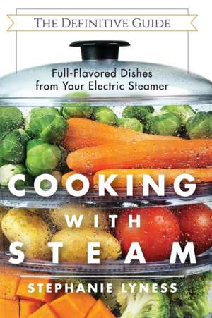 Cooking with Steam de Stephanie Lyness